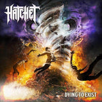 Hatchet - Dying To Exist - Gimme Radio