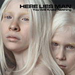 Here Lies Man - You Will Know Nothing - Gimme Radio