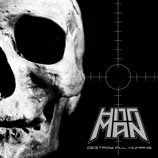 Hittman - Destroy All Humans - Gimme Radio