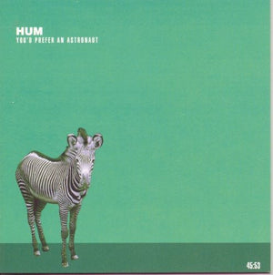 Hum - You'D Prefer An Astronaut - Gimme Radio