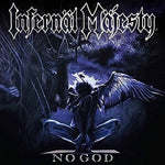 Infernal Majesty - No God - Gimme Radio