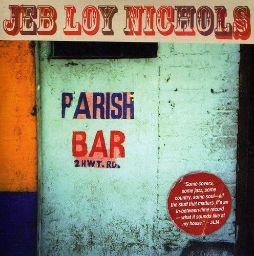 Jeb Loy Nichols - Parish Bar - Gimme Radio