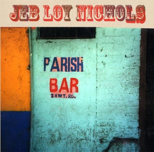Jeb Loy Nichols - Parish Bar - Gimme Radio