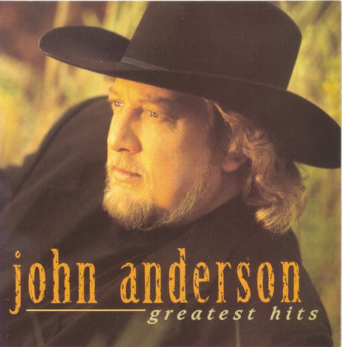John Anderson - Greatest Hits - Gimme Radio