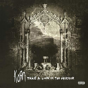Korn - Take A Look In The Mirror - Gimme Radio