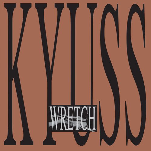 Kyuss - Wretch - Gimme Radio