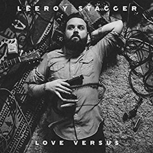 Leeroy Stagger - Love Versus - Gimme Radio