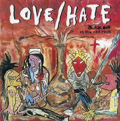 Love/Hate - Blackout In The Red Room
