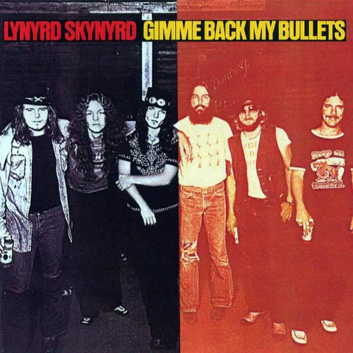 Lynyrd Skynyrd - Gimme Back My Bullets - Gimme Radio