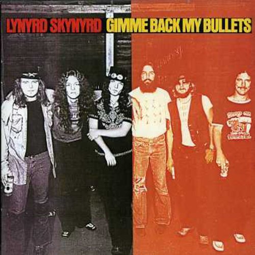 Lynyrd Skynyrd - Gimme Back My Bullets – Gimme Radio