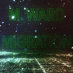 M. Ward - Migration Stories - Gimme Radio