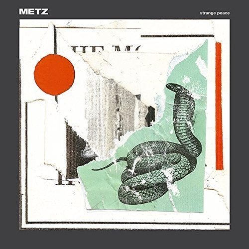 Metz - Strange Peace - Gimme Radio