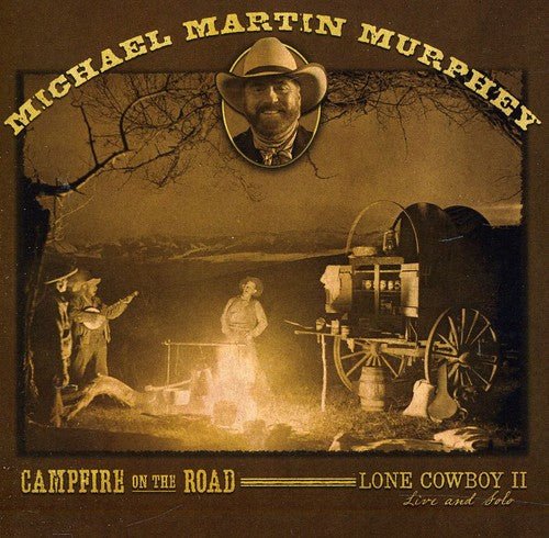 Michael Martin Murphey - Campfire On The Road - Gimme Radio