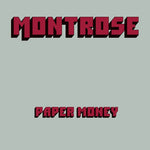 Montrose - Paper Money - Gimme Radio