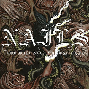 Nails - You Will Never Be One Of Us - Gimme Radio