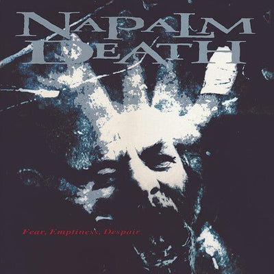 Napalm Death - Fear Emptiness Despair