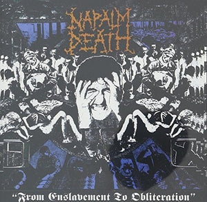 Napalm Death - From Enslavement To Obliteration - Gimme Radio