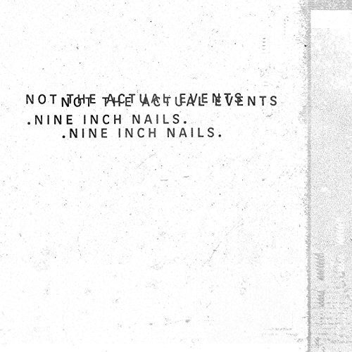 Nine Inch Nails - Not The Actual Events - Gimme Radio