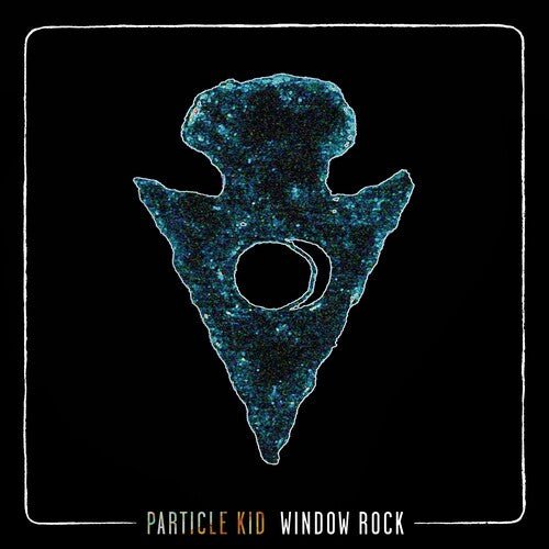 Particle Kid - Window Rock - Gimme Radio