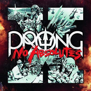 Prong - X - No Absolutes - Gimme Radio