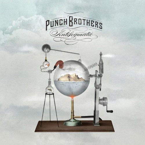 Punch Brothers - Antifogmatic - Gimme Radio