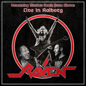 RAVEN - SCREAMING MURDER DEATH FROM ABOVE: LIVE IN - Gimme Radio