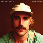 Rayland Baxter - Wide Awake - Gimme Radio