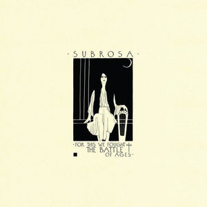 Subrosa - For This We Fought The Battle Of Ages - Gimme Radio