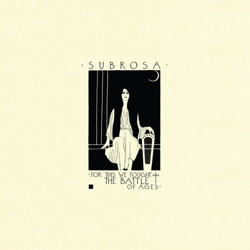 Subrosa - For This We Fought The Battle Of Ages - Gimme Radio