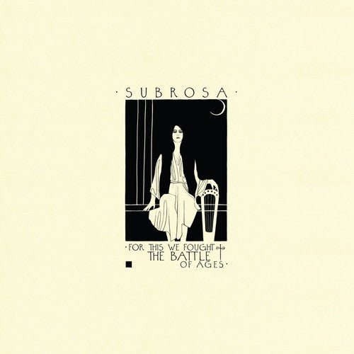 Subrosa - For This We Fought The Battle Of Ages - Gimme Radio