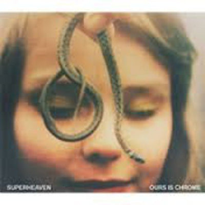 Superheaven - Ours Is Chrome