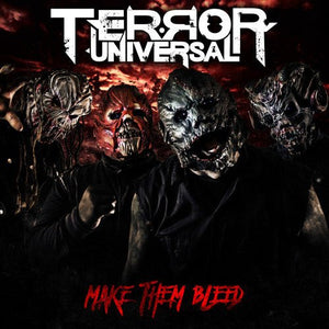Terror Universal - Make Them Bleed - Gimme Radio