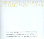 The Mountain Goats - All Hail West Texas - Gimme Radio