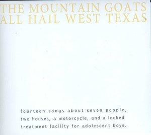 The Mountain Goats - All Hail West Texas - Gimme Radio