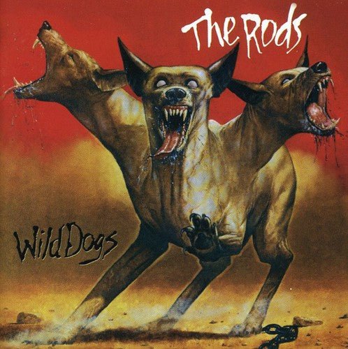 The Rods - Wild Dogs - Gimme Radio