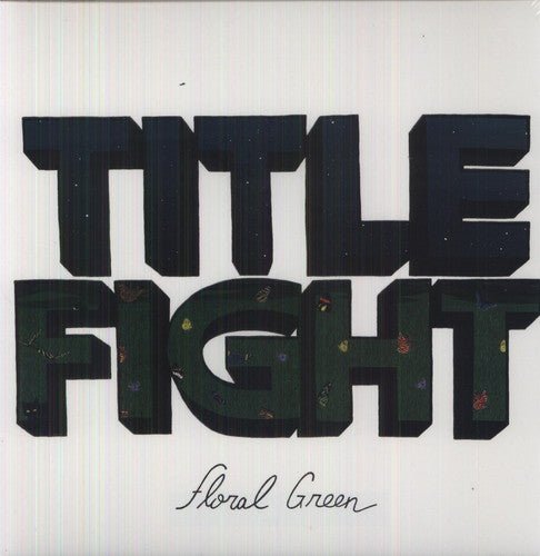 Title Fight - Floral Green – Gimme Radio
