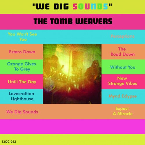 Tomb Weavers - We Dig Sounds - Gimme Radio