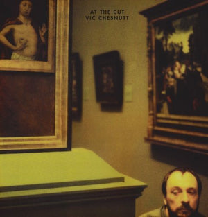 Vic Chesnutt - At The Cut - Gimme Radio