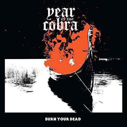 Year Of The Cobra - Burn Your Dead - Gimme Radio