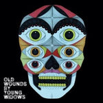 Young Widows - Old Wounds - Gimme Radio